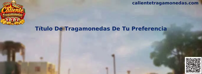 Título De Tragamonedas De Tu Preferencia