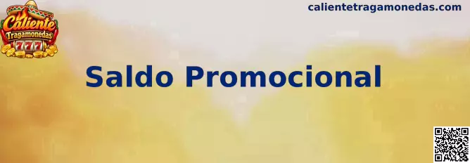 Saldo Promocional Caliente Tragamonedas