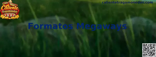 Formatos Megaways en Caliente Tragamonedas