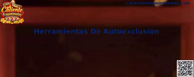 Guía sobre Herramientas de Autoexclusión y juego responsable