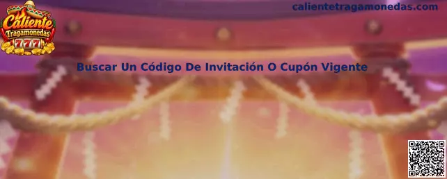 Guía para buscar y verificar un código de invitación o cupón vigente de Caliente Tragamonedas