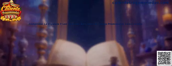 Guía para comprobar la vigencia y los términos de un código promocional de Caliente Tragamonedas