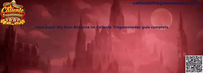 Guía visual para conocer Big Bass Bonanza en Caliente Tragamonedas