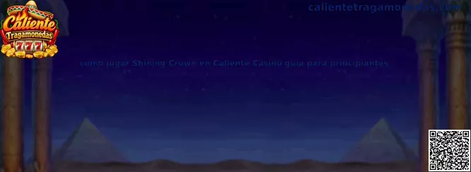 Guía para jugar Shining Crown en Caliente Casino