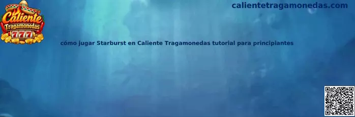 Imagen de referencia del tutorial para conocer Starburst en Caliente Tragamonedas