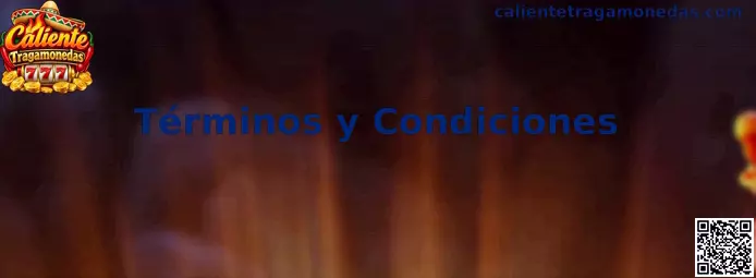 Términos y condiciones de Caliente Tragamonedas